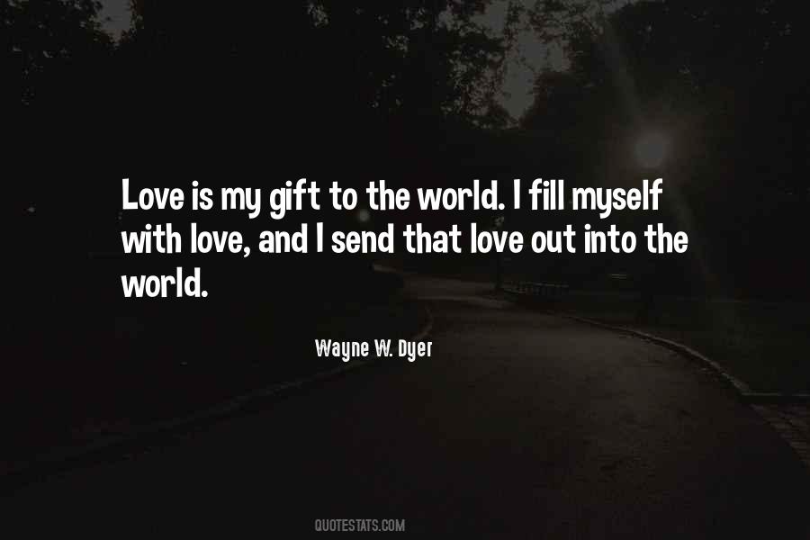 Fill The World With Love Quotes #1811541
