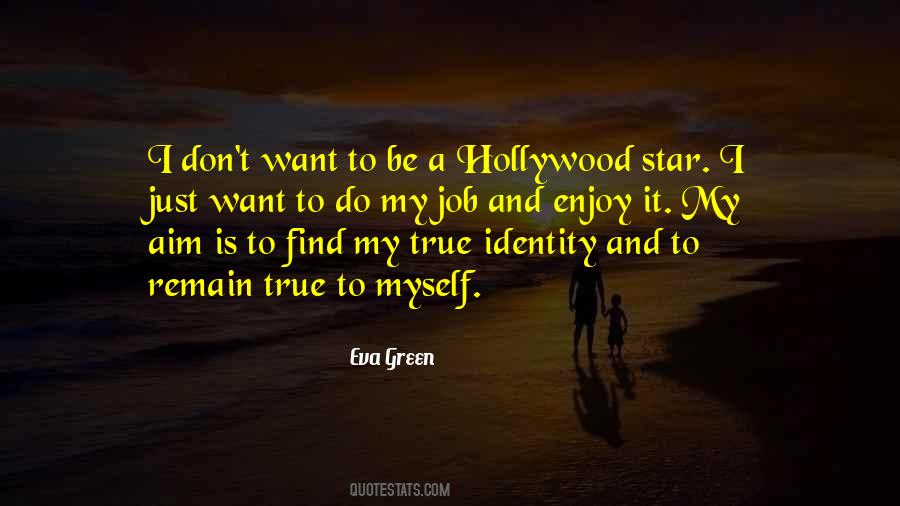 Remain True To Yourself Quotes #1056091