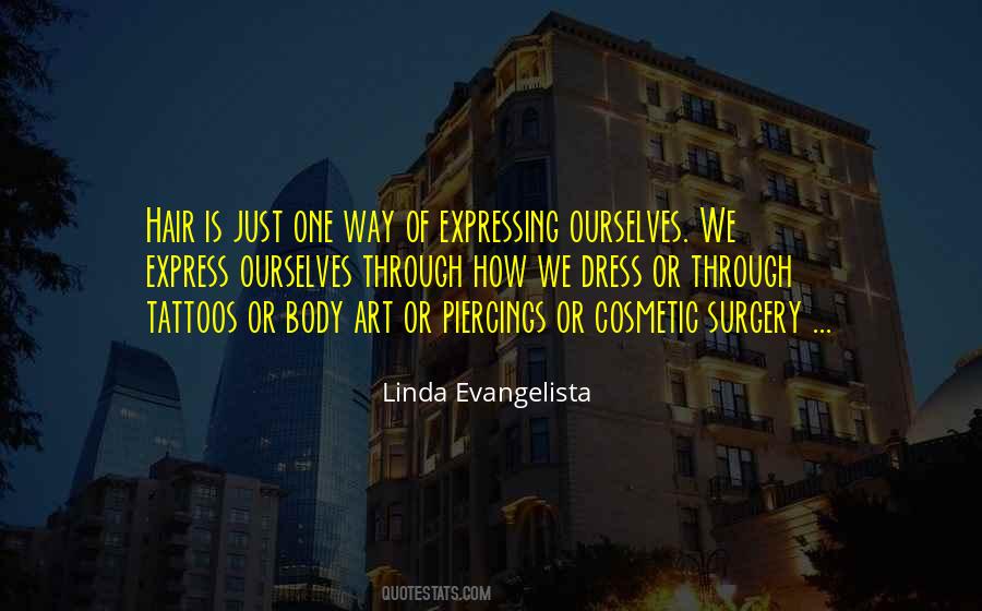 Quotes About Express Ourselves #130680