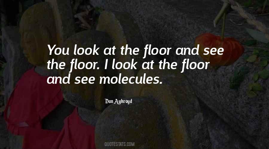 I Look At You And See Quotes #1365241