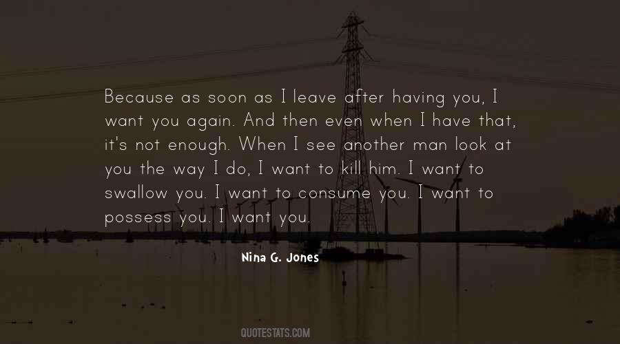 I Look At You And See Quotes #1484761