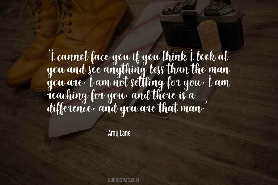 I Look At You And See Quotes #1610175