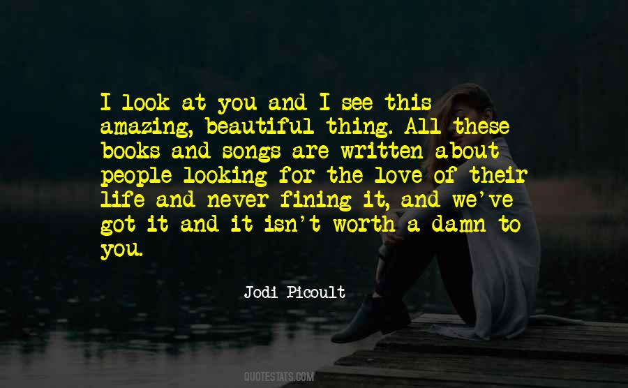 I Look At You And See Quotes #838186