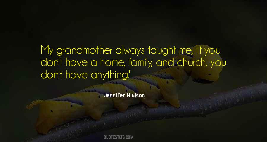 My Grandmother Taught Me Quotes #1690757