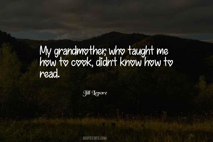 My Grandmother Taught Me Quotes #1692392