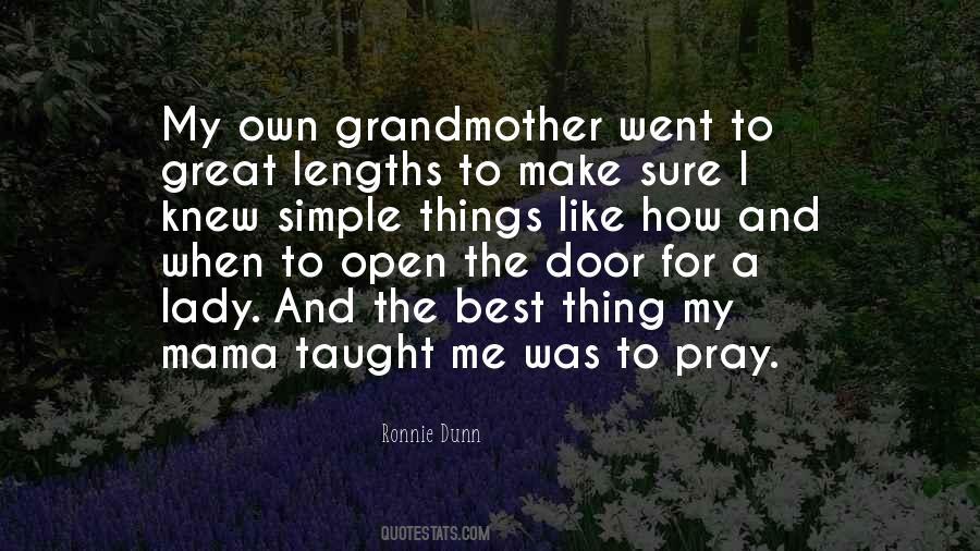 My Grandmother Taught Me Quotes #593542
