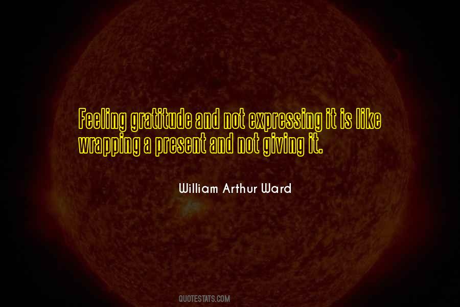 Feeling Gratitude And Not Expressing It Quotes #1549966