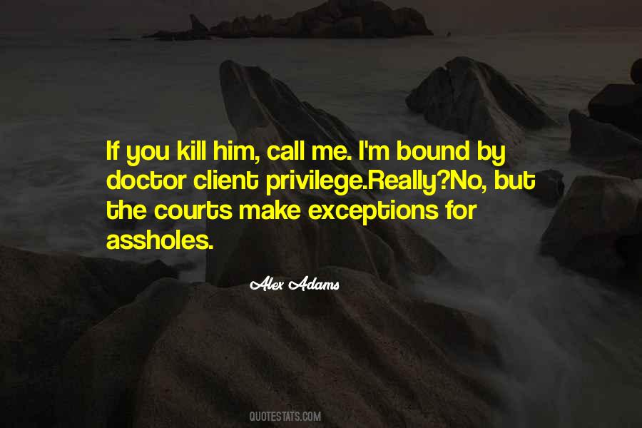 Kill Him Quotes #1211389