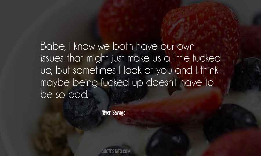 I Have Issues Quotes #1055833