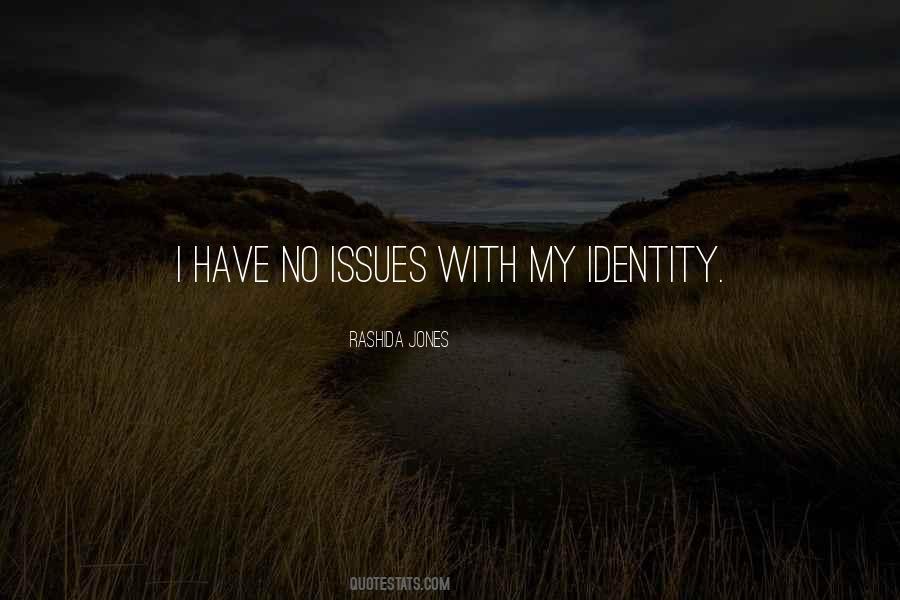 I Have Issues Quotes #285053