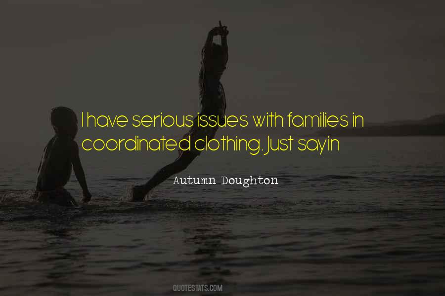 I Have Issues Quotes #539842