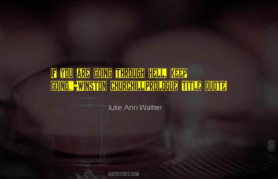 If You Are Going Through Hell Quotes #1727419