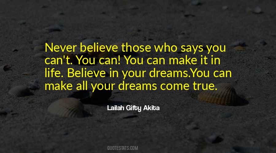 Make Those Dreams Come True Quotes #1592903