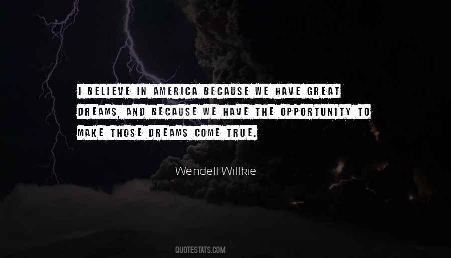 Make Those Dreams Come True Quotes #160230