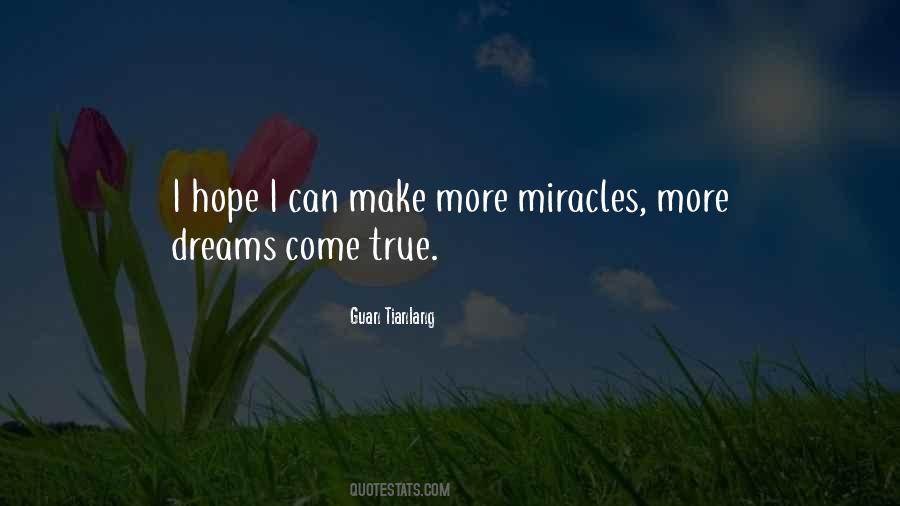 Make Those Dreams Come True Quotes #286666