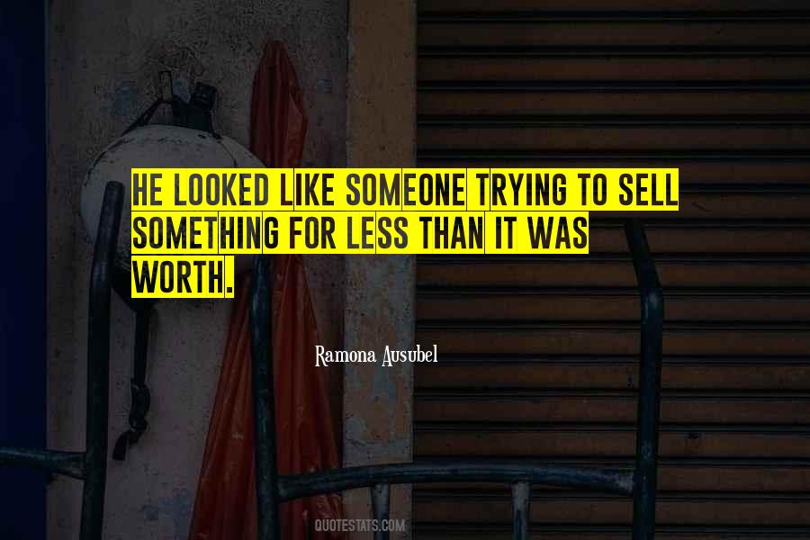 Someone Worth It Quotes #1101773