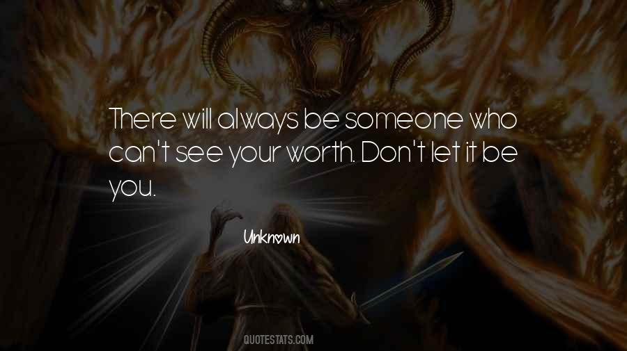 Someone Worth It Quotes #448220