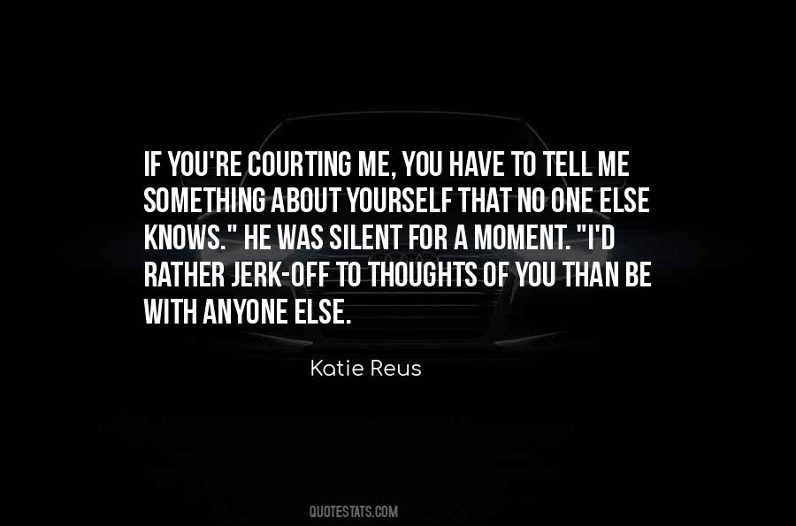 He Knows Me Quotes #277211