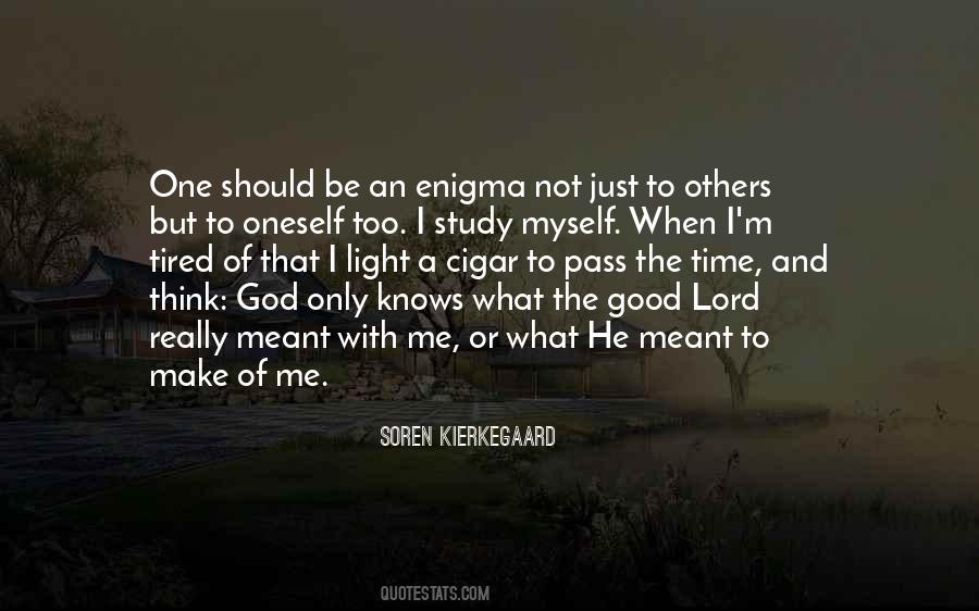 He Knows Me Quotes #405079
