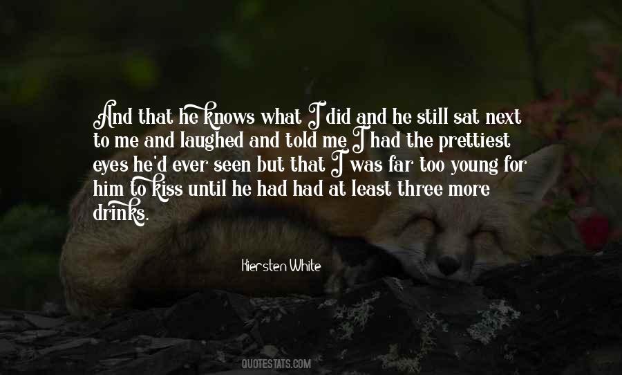 He Knows Me Quotes #448089