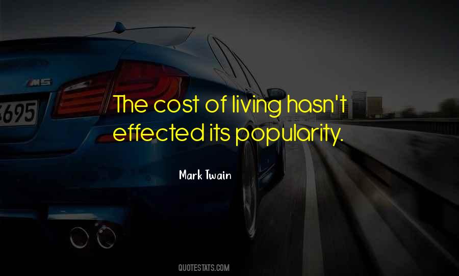 The Cost Of Living Quotes #393547