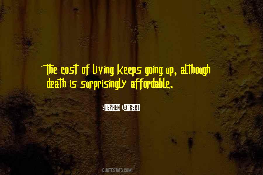 The Cost Of Living Quotes #748043