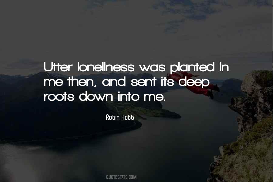Deep Loneliness Quotes #669680