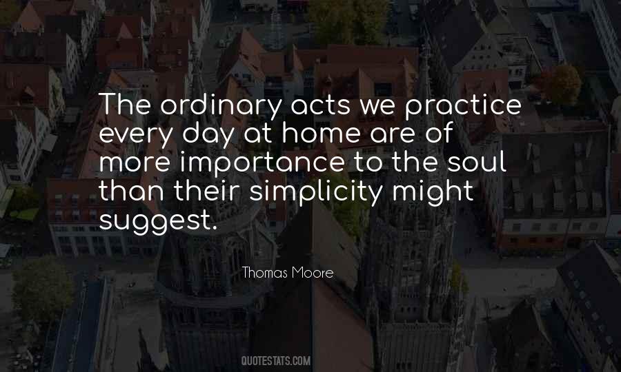Importance Of Every Day Quotes #573489