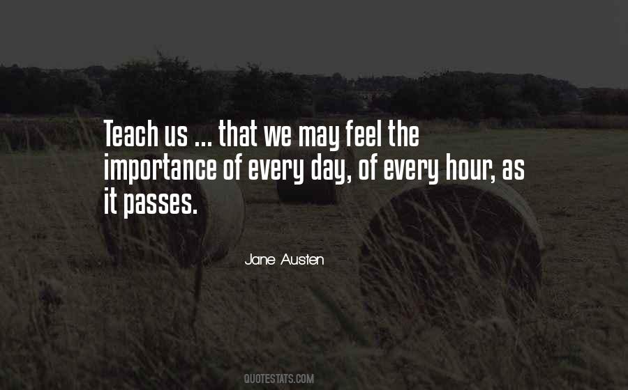 Importance Of Every Day Quotes #813719