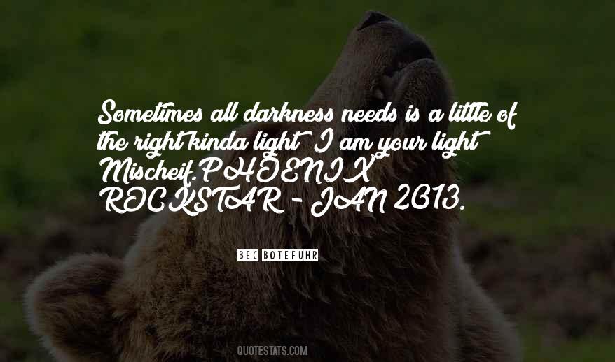 I Am A Phoenix Quotes #1876292