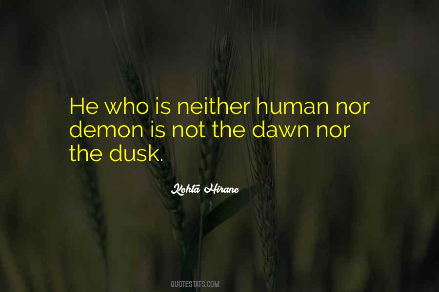 From Dawn To Dusk Quotes #1848847