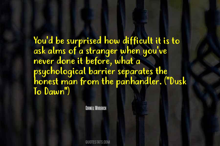 From Dawn To Dusk Quotes #428129