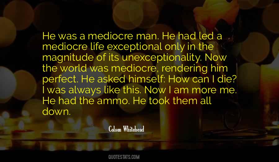 Exceptional Man Quotes #923437