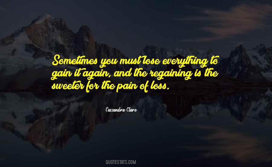 Gain And Lose Quotes #357187