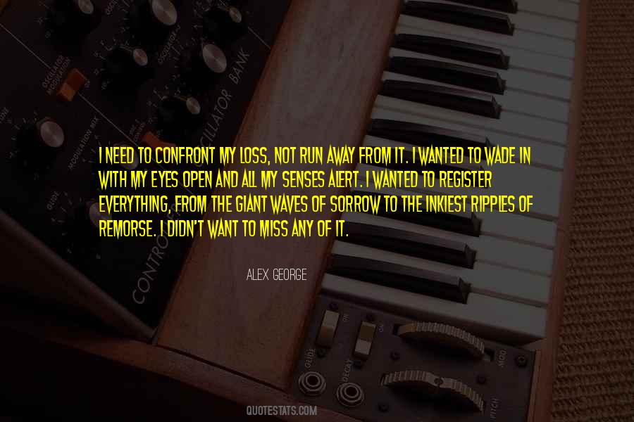 I Want To Run Away Quotes #1101722