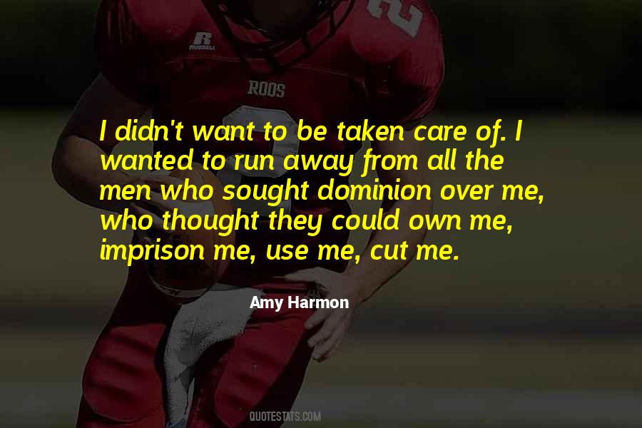 I Want To Run Away Quotes #1727498