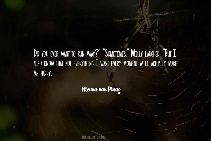 I Want To Run Away Quotes #517551