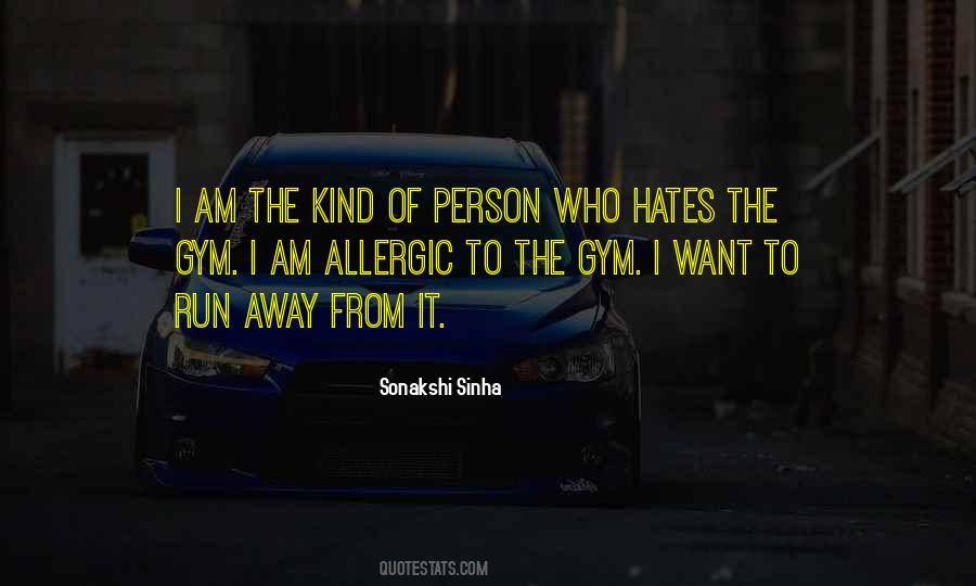 I Want To Run Away Quotes #694684