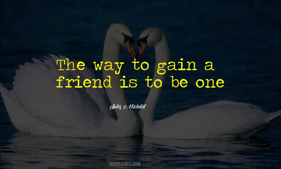 Gain Friends Quotes #588830