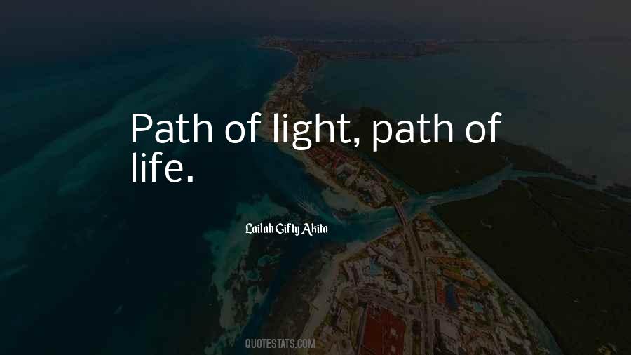 Path Of Light Quotes #1323252