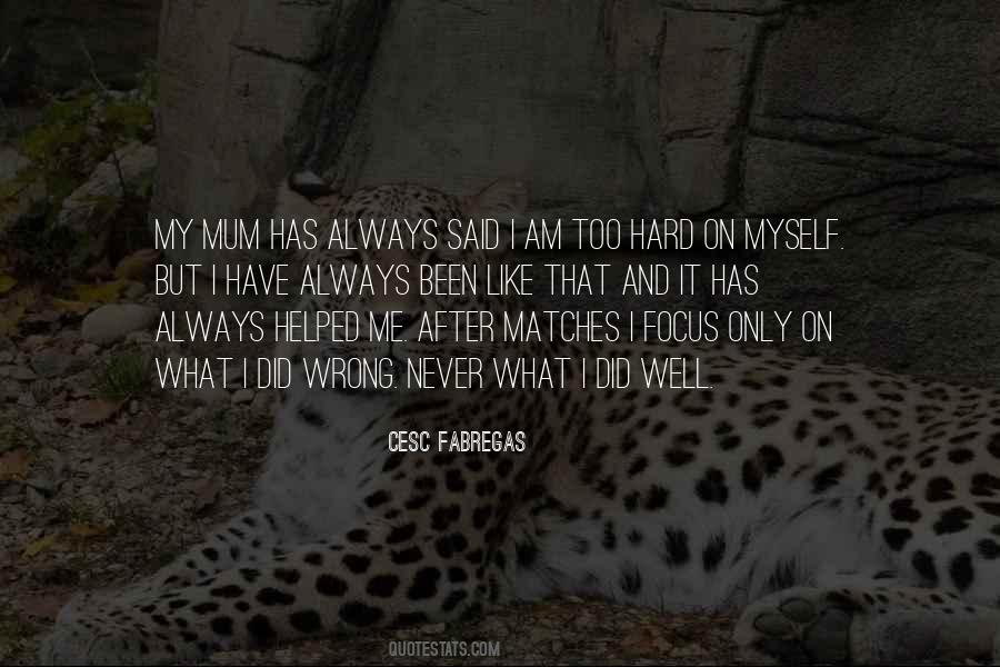 Only Have Myself Quotes #1582953