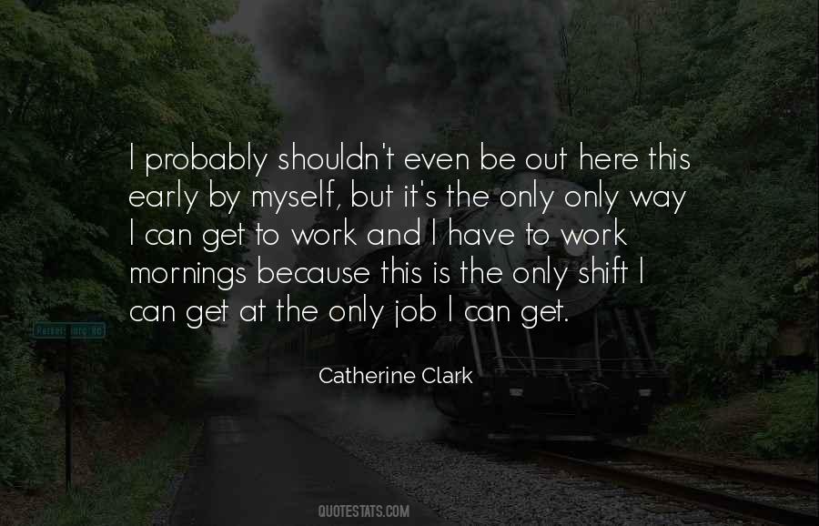Only Have Myself Quotes #27051