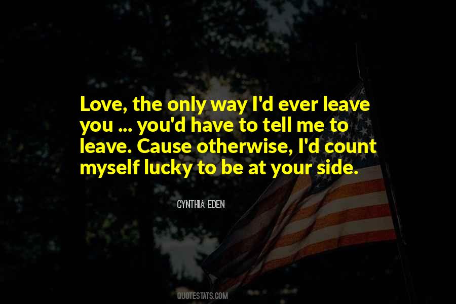 Only Have Myself Quotes #431310