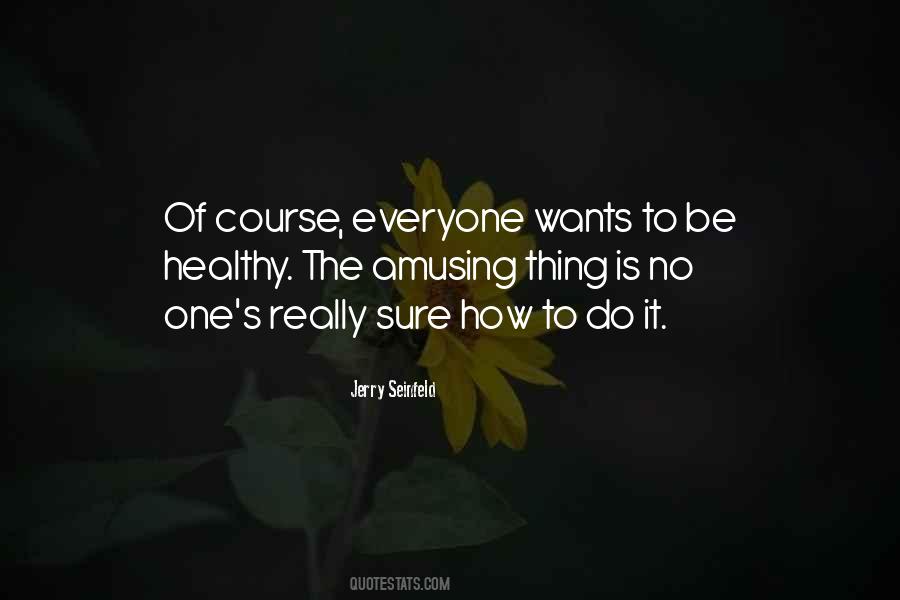 How To Be Healthy Quotes #741864