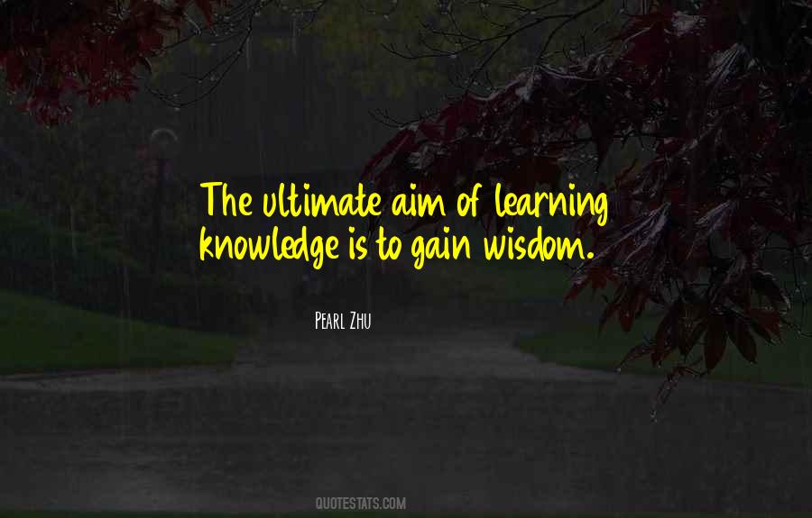 Gain Wisdom Quotes #382953