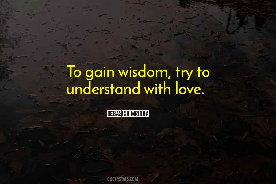 Gain Wisdom Quotes #822771