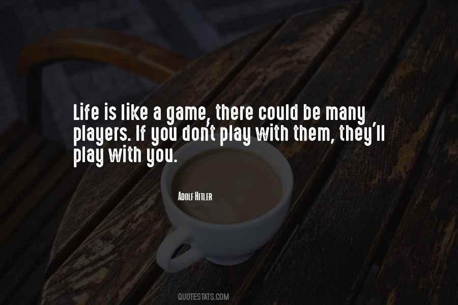 Life Is Like A Play Quotes #1199236