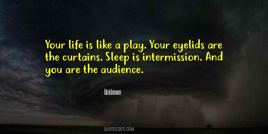 Life Is Like A Play Quotes #1371191