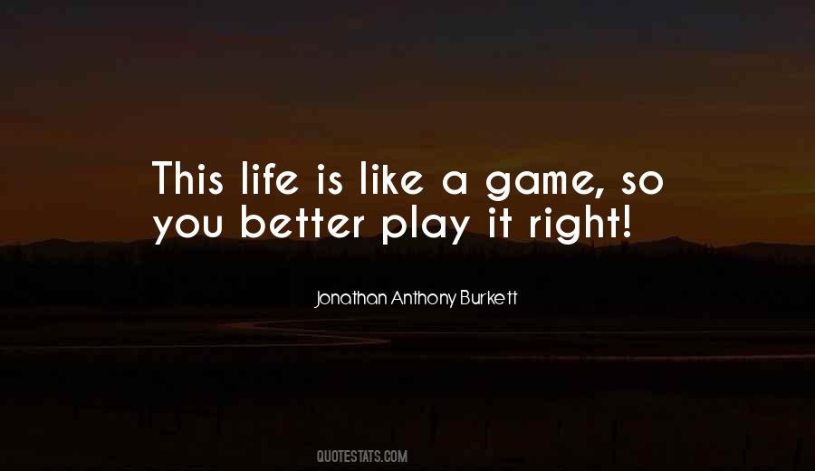 Life Is Like A Play Quotes #1785278