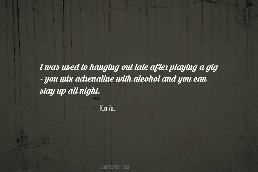 Stay Up All Night Quotes #1154906